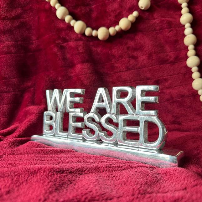We are Blessed Sign